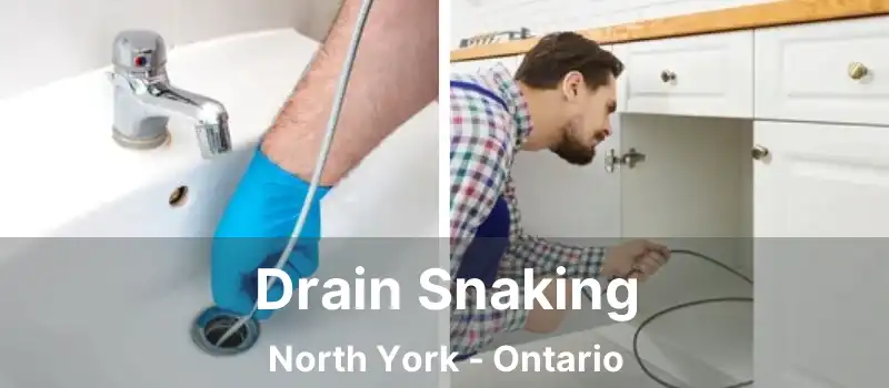  Drain Snaking North York - Ontario