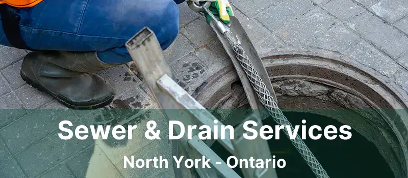  Sewer & Drain Services North York - Ontario